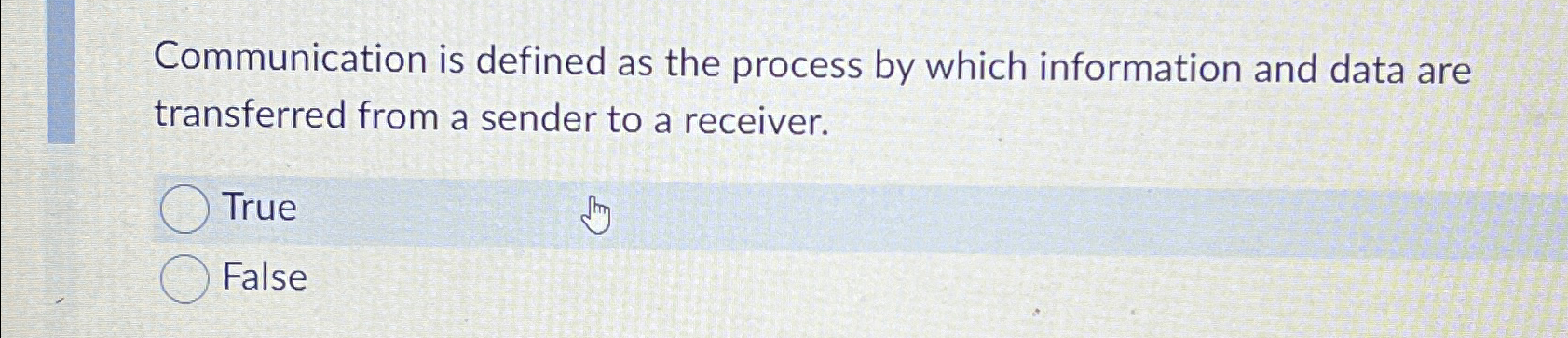  Communication is defined as the process by which information and data