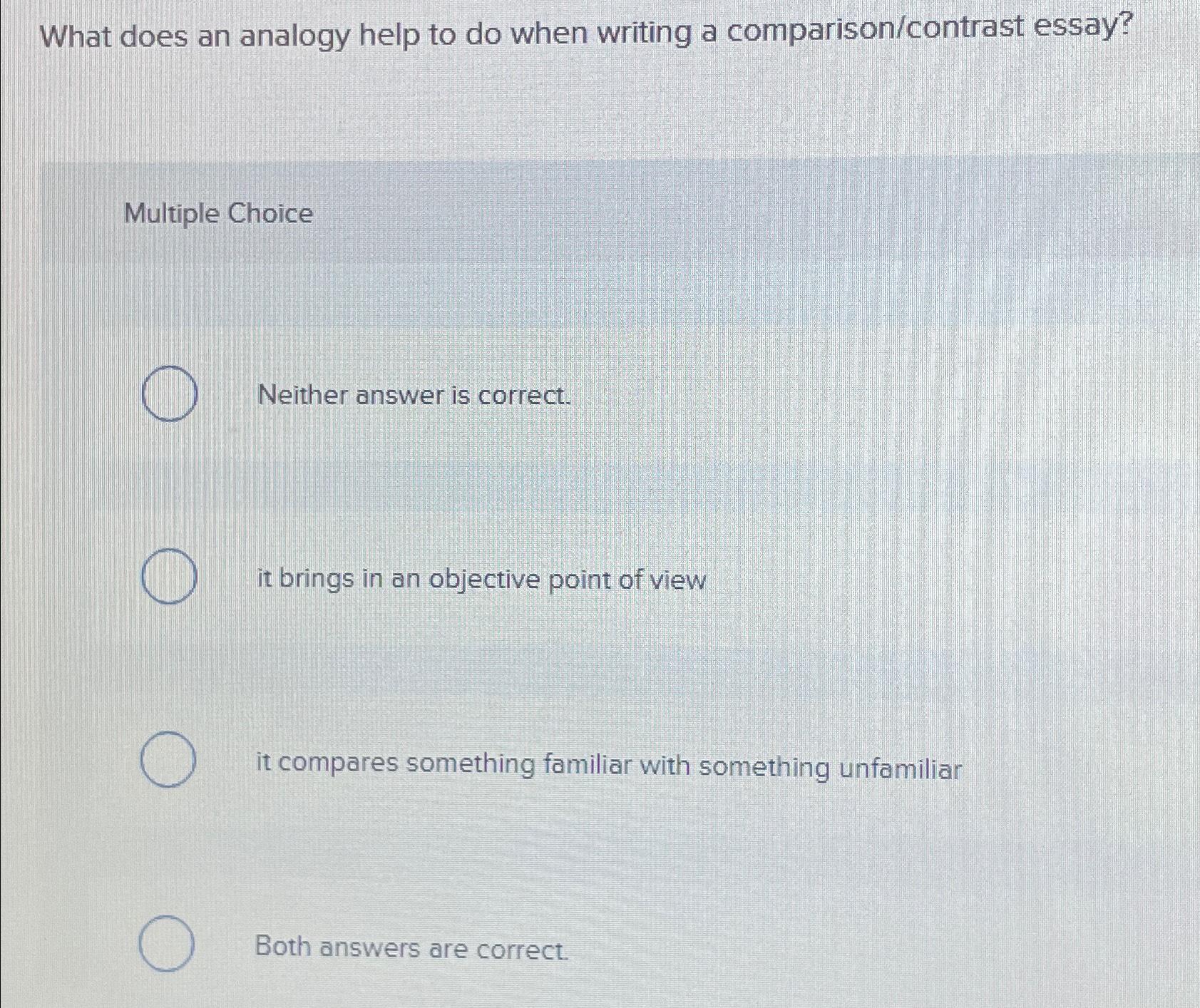  What does an analogy help to do when writing a comparison/contrast