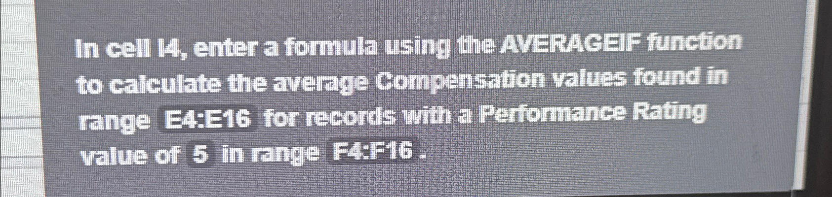  In cell 4, enter a formula using the AVERACEIF function to
