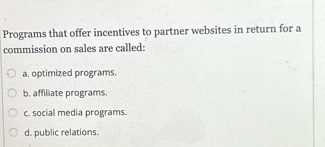  Programs that offer incentives to partner websites in return for a