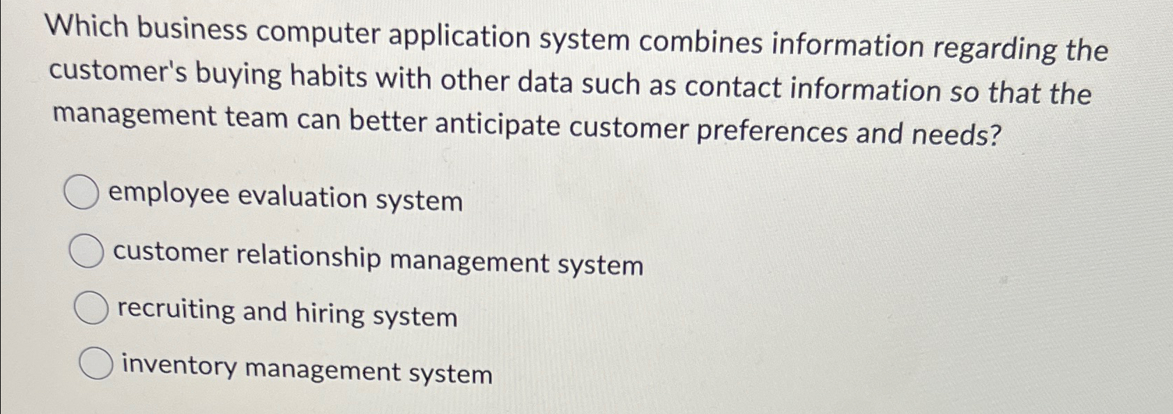  Which business computer application system combines information regarding the customer's buying
