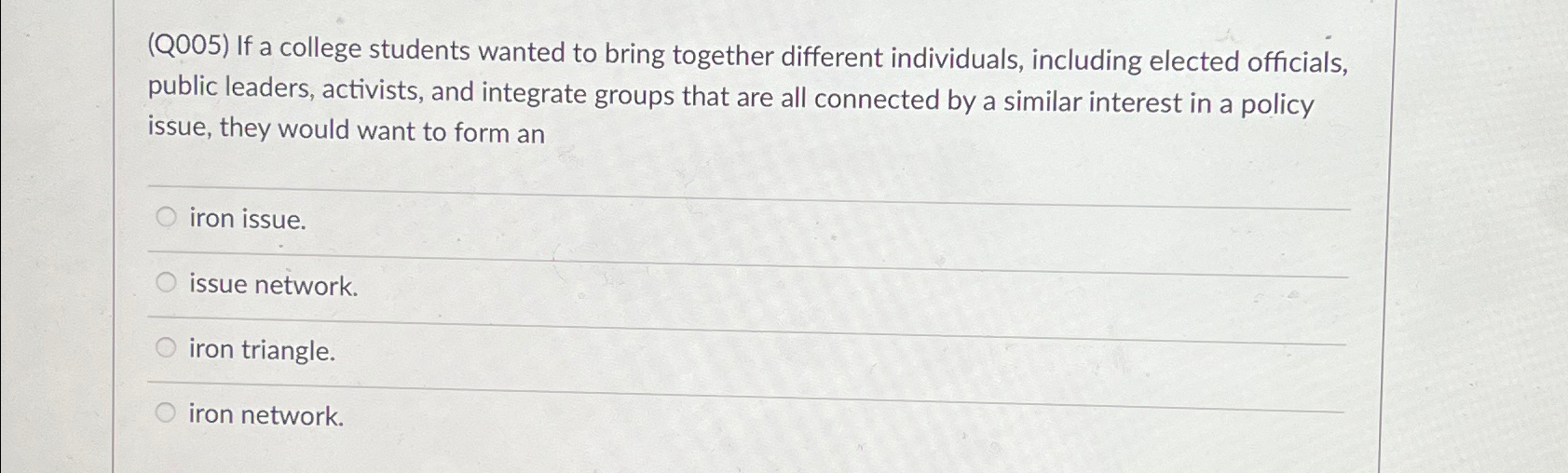  (Q005) If a college students wanted to bring together different individuals,