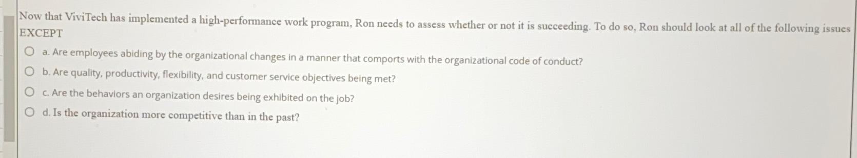  Now that ViviTech has implemented a high-performance work program, Ron needs