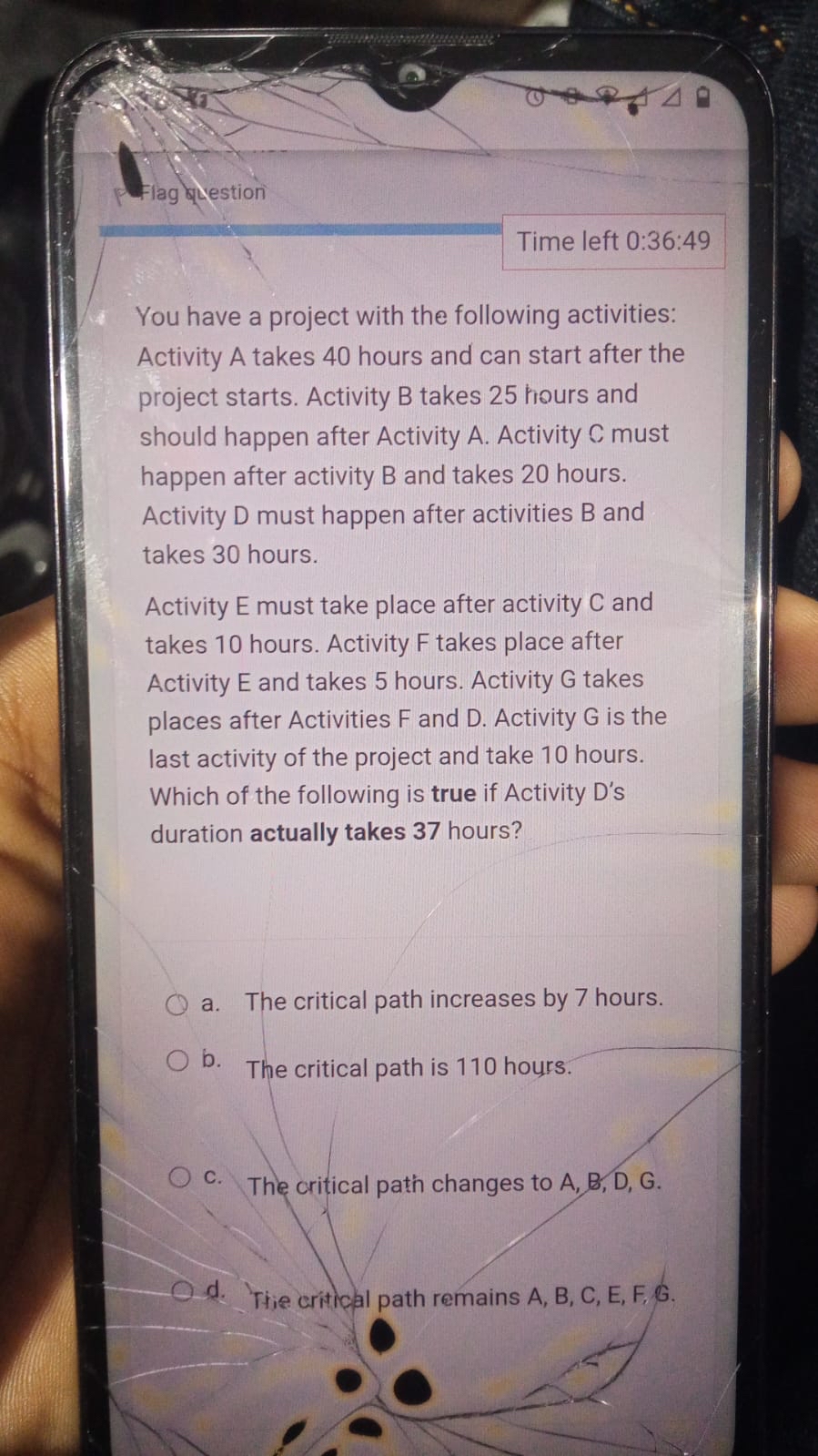  Time left 0:36:49 You have a project with the following activities: