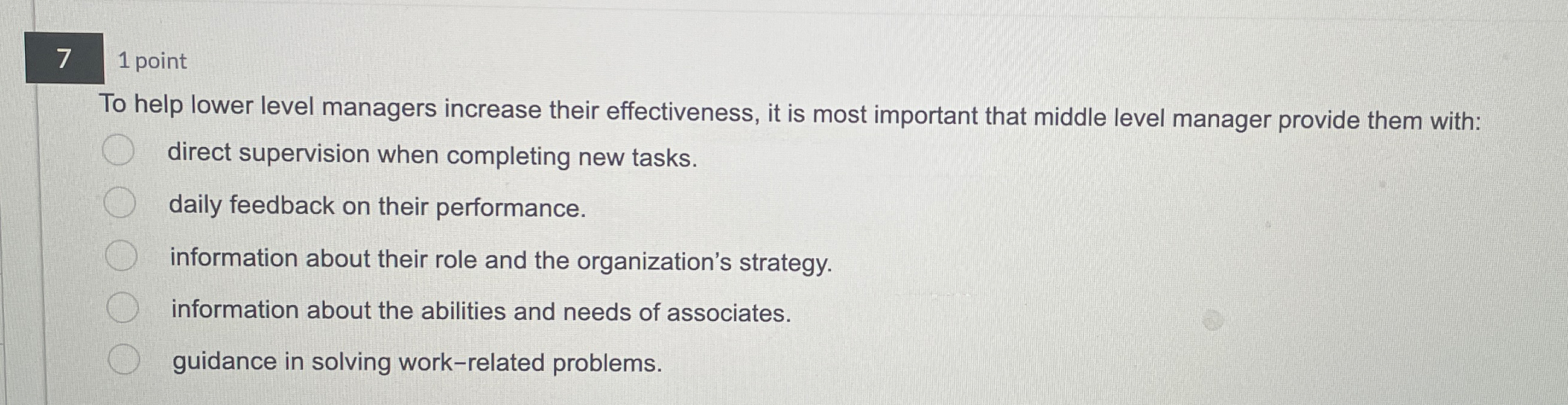  7 1 point To help lower level managers increase their effectiveness,