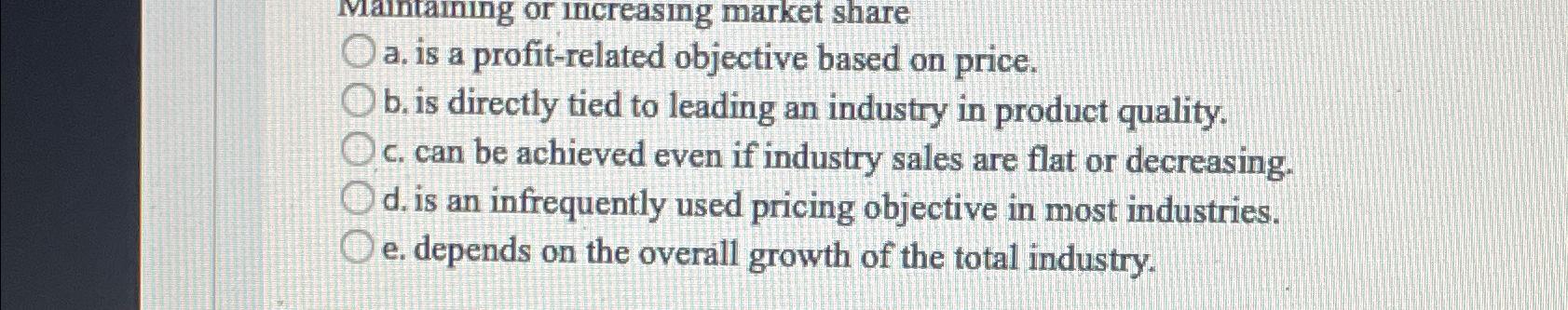  a. is a profit-related objective based on price. b, is directly