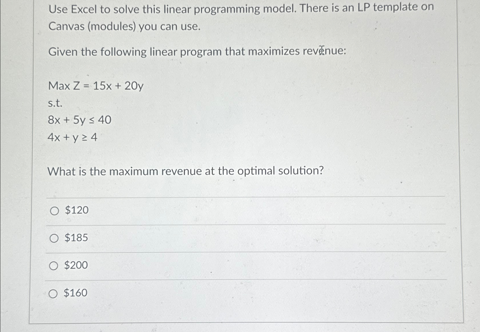  Use Excel to solve this linear programming model. There is an