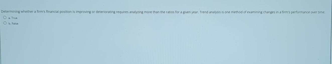  a. True b. False 