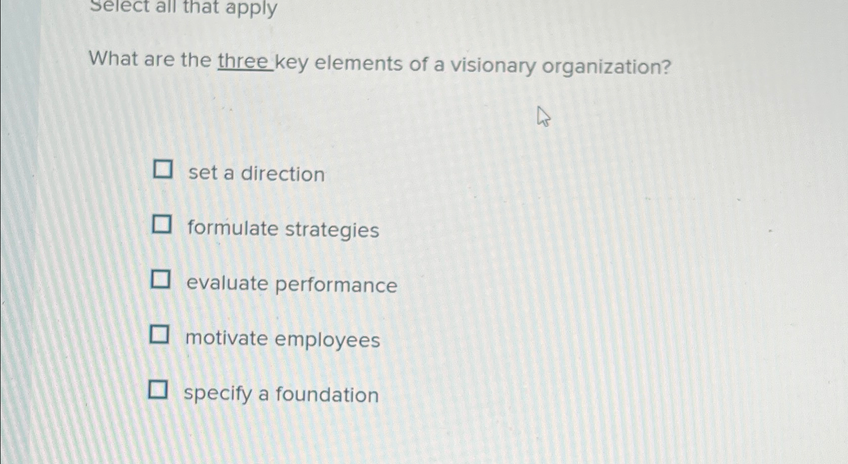  Select all that apply What are the three key elements of