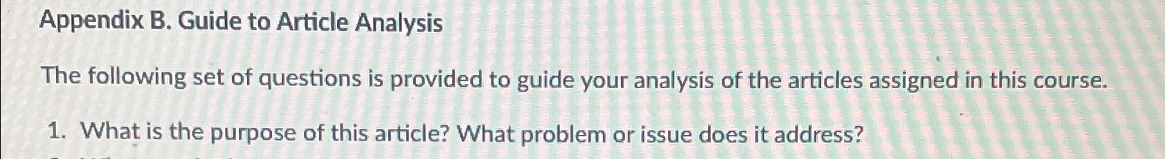  Appendix B. Guide to Article Analysis The following set of questions