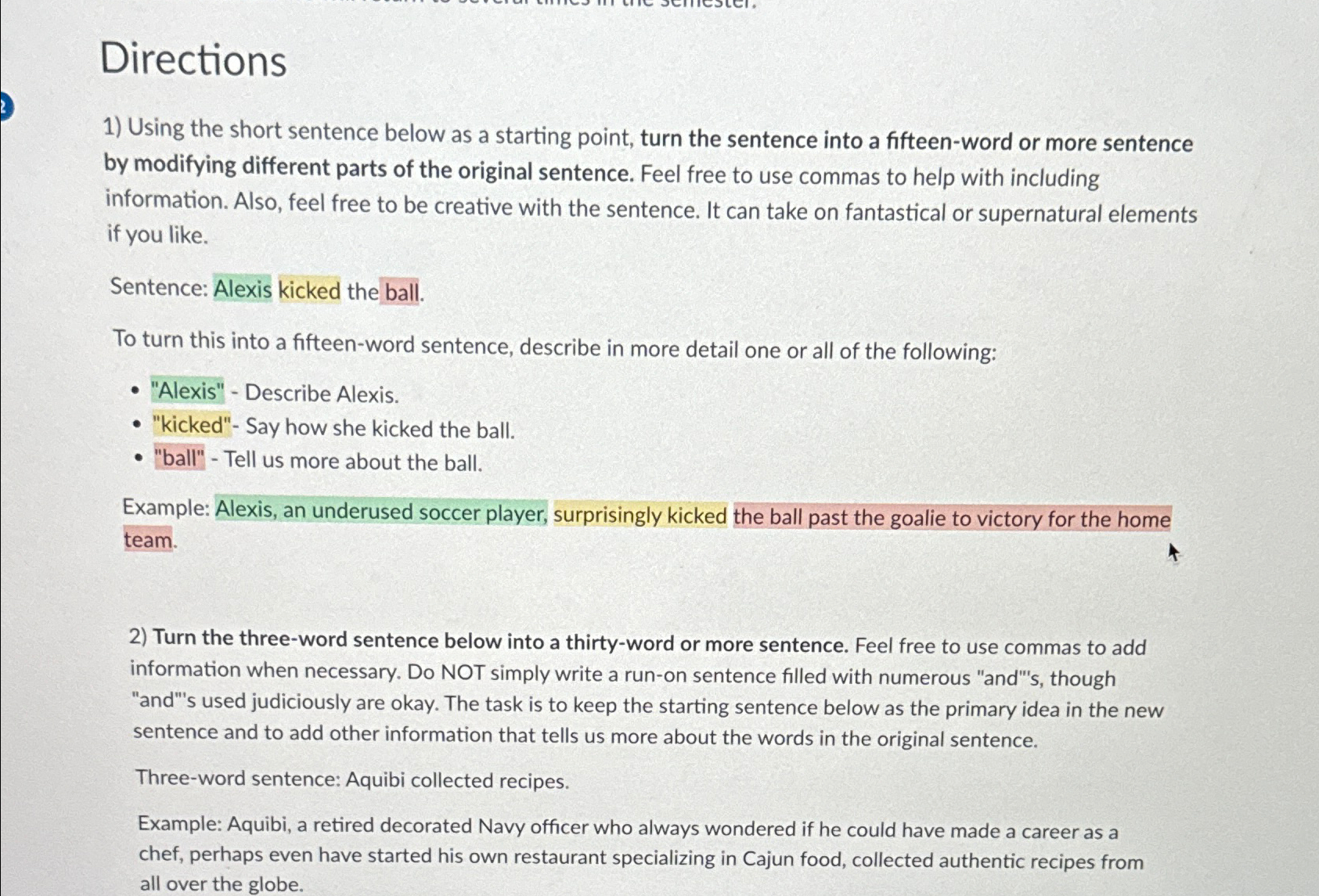  Directions Using the short sentence below as a starting point, turn