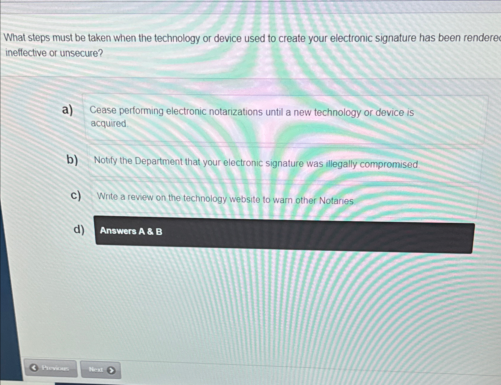  What steps must be taken when the technology or device used