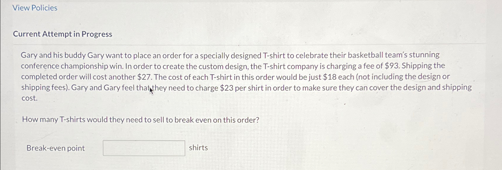  View Policies Current Attempt in Progress Gary and his buddy Gary