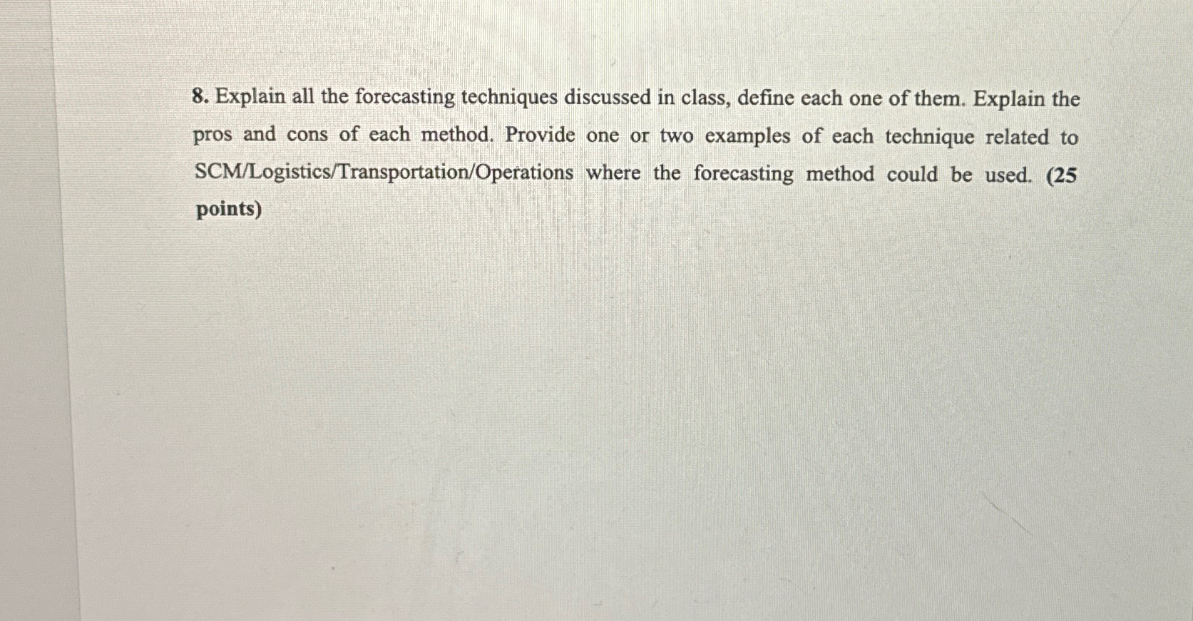  Explain all the forecasting techniques discussed in class, define each one