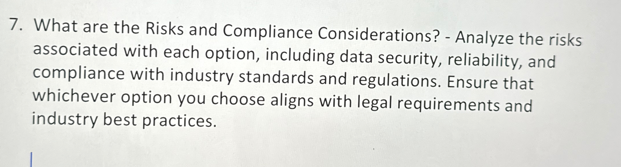  What are the Risks and Compliance Considerations? - Analyze the risks