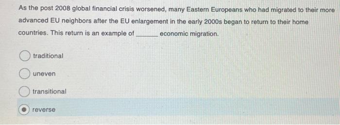 please answer, thanks. As the post 2008 global financial crisis worsened, many