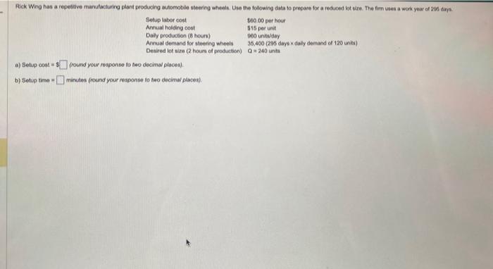  a) Setup cost =1 (round your respanse to two decinal places).