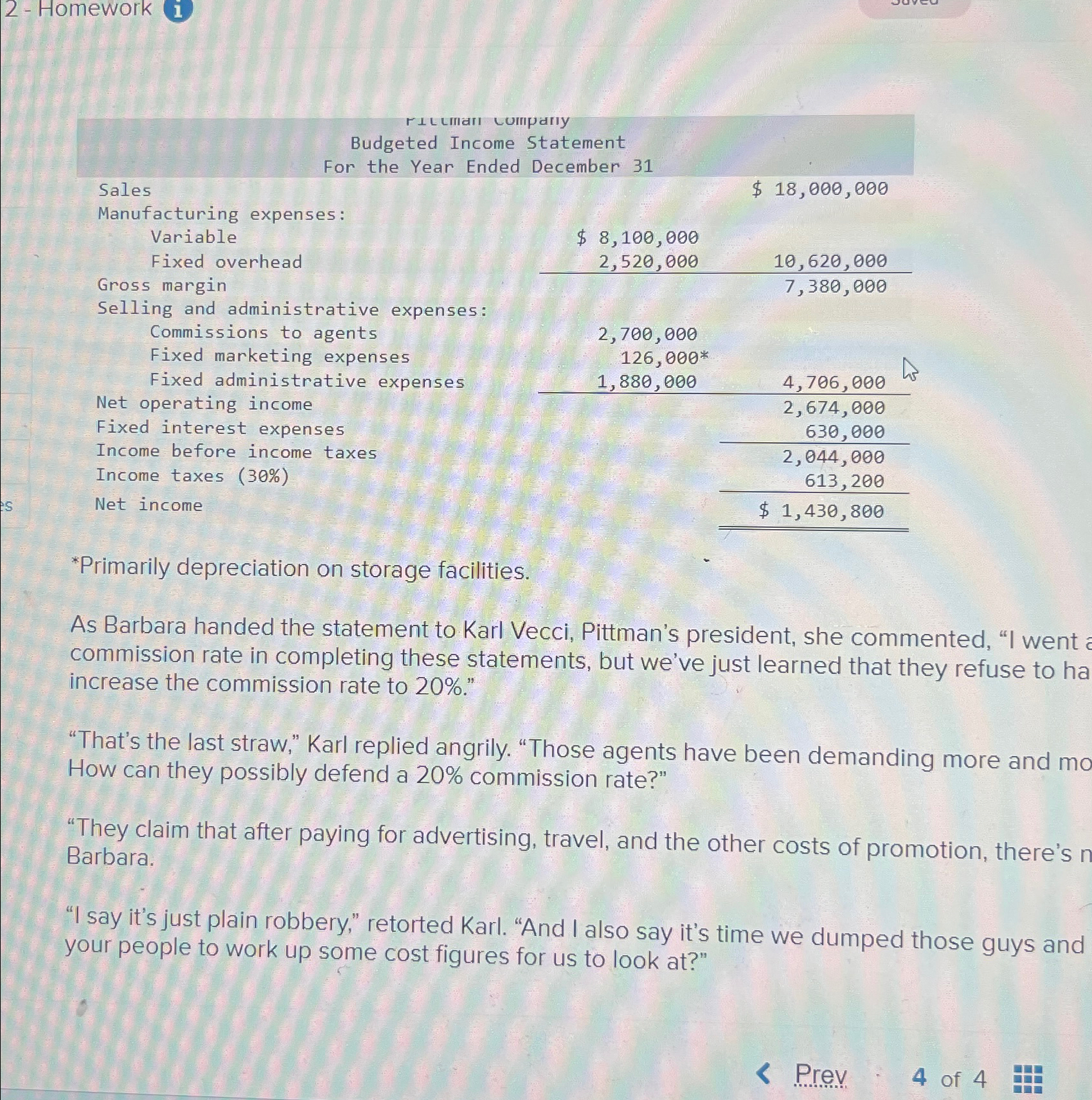  2-Homework i *Primarily depreciation on storage facilities. As Barbara handed the