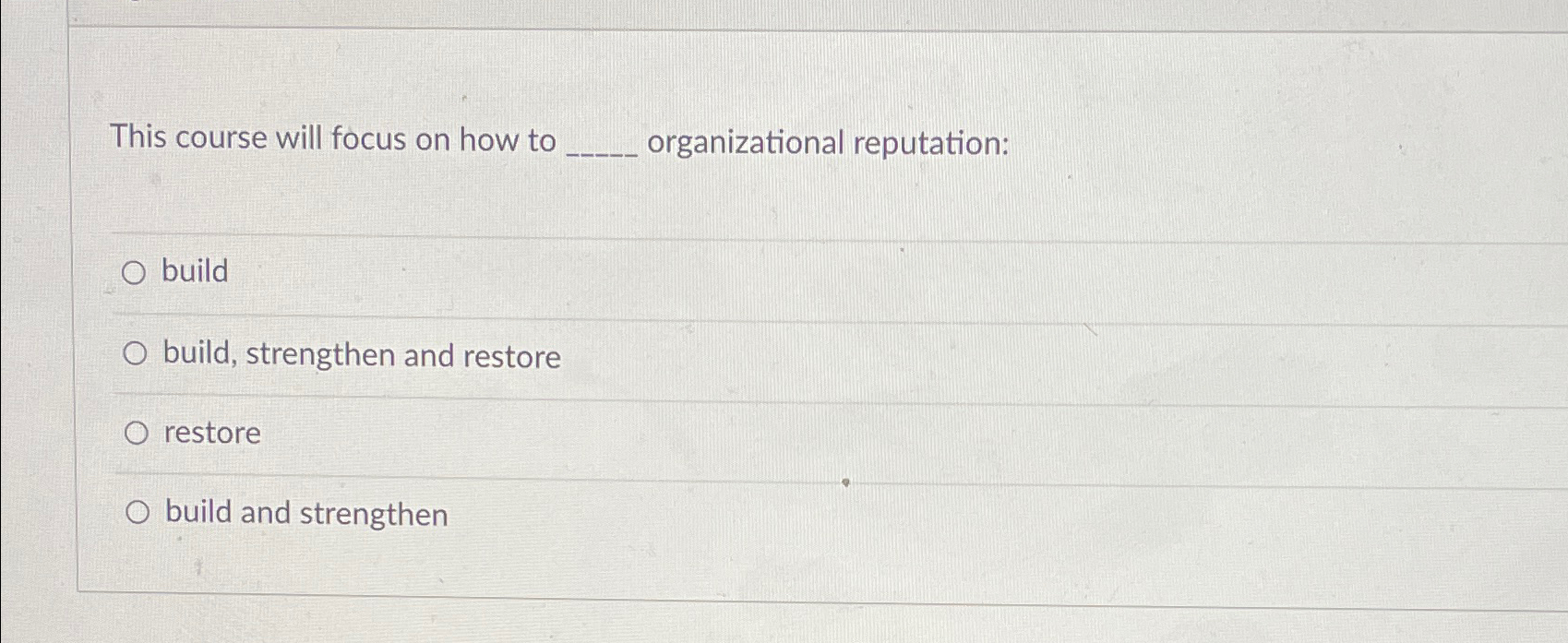  This course will focus on how to organizational reputation: build build,