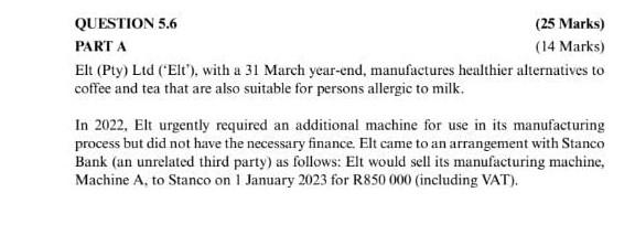  QUESTION 5.6 (25 Marks) PART A (14 Marks) Elt (Pty) Lid