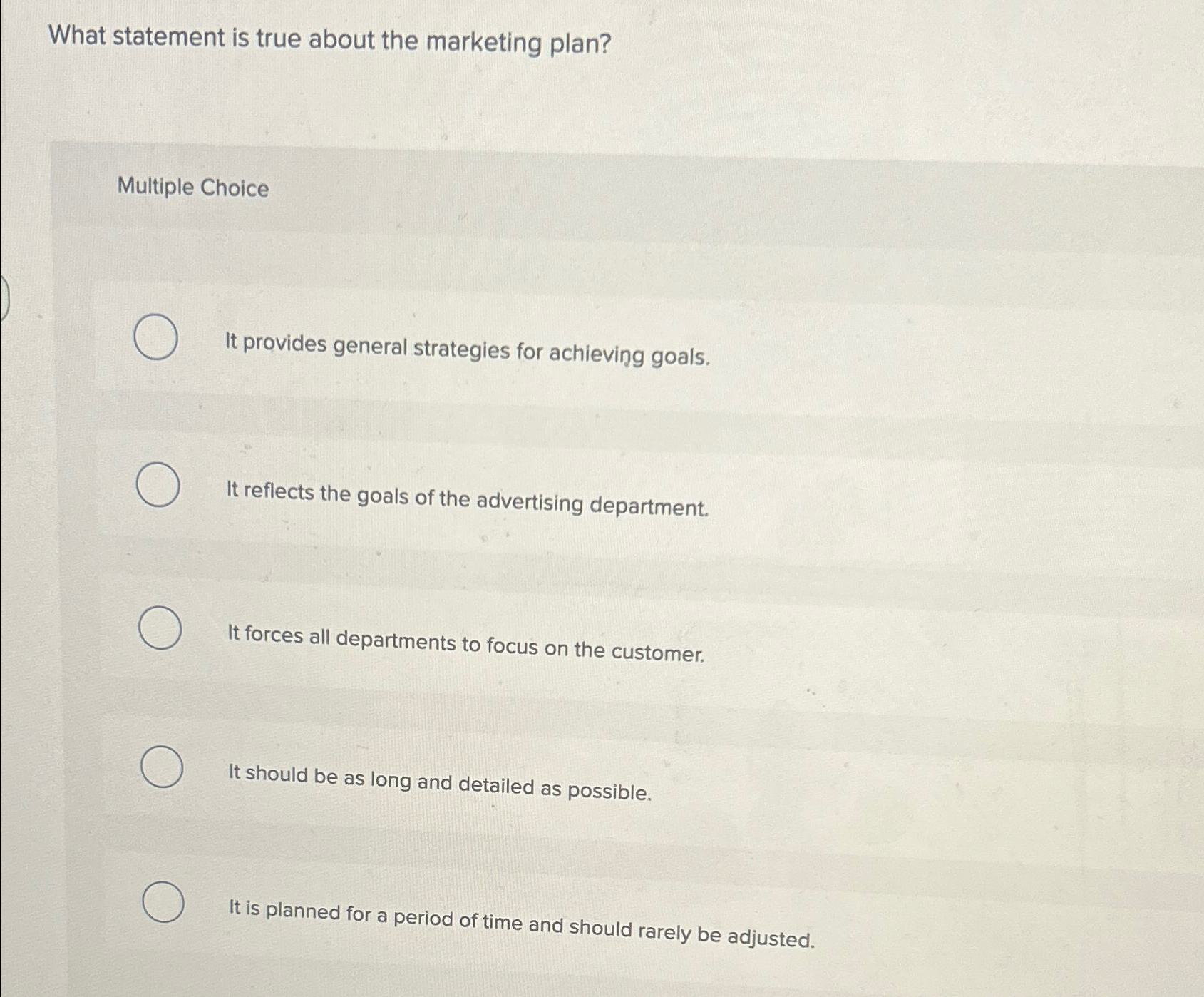  What statement is true about the marketing plan? Multiple Choice It