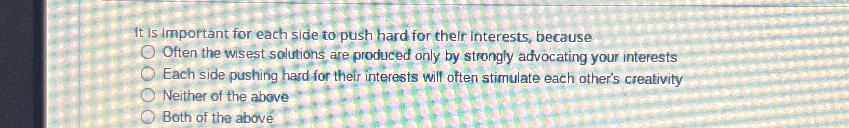 It is important for each side to push hard for their