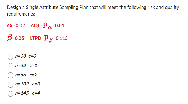  Design a Single Attribute Sampling Plan that will meet the following