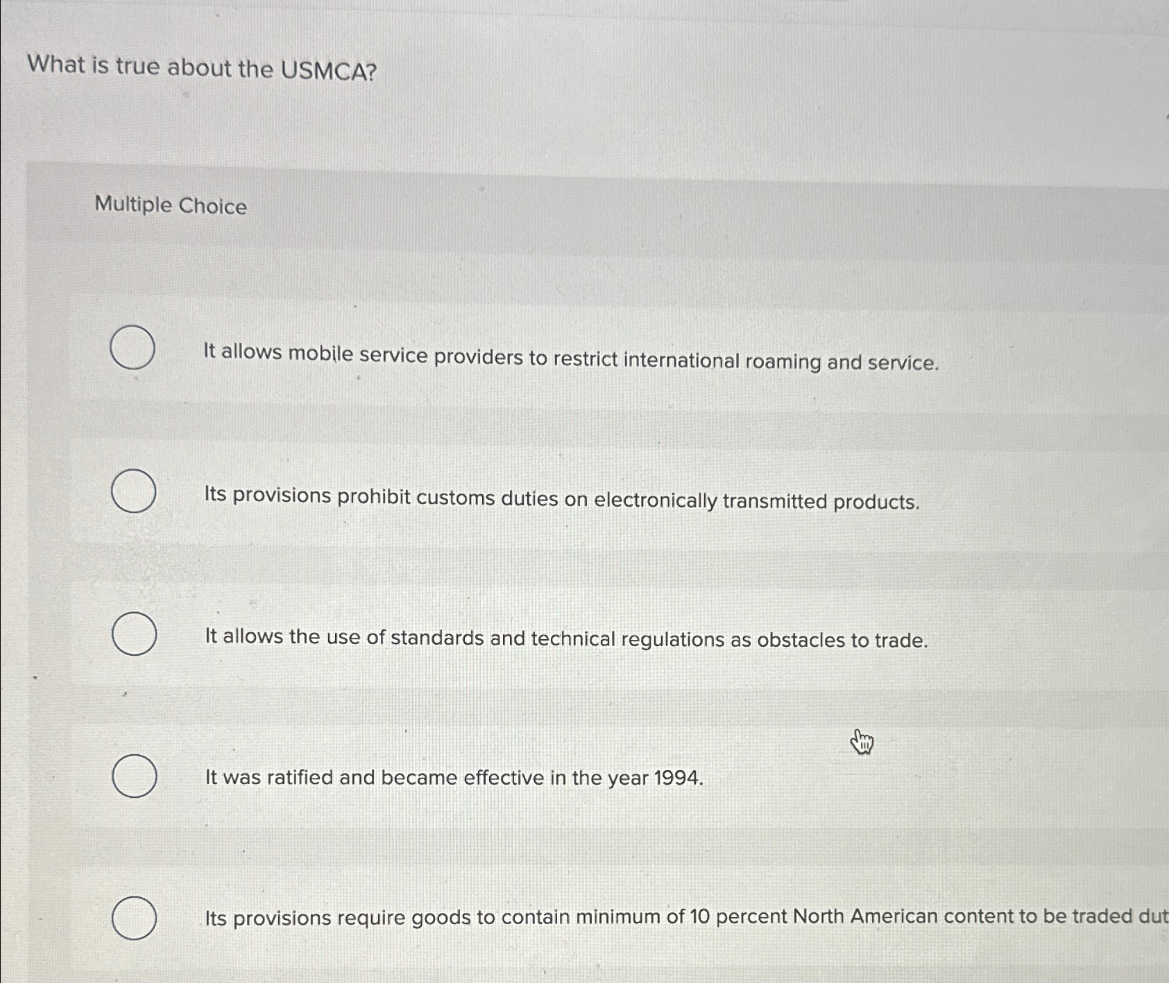  What is true about the USMCA? Multiple Choice It allows mobile