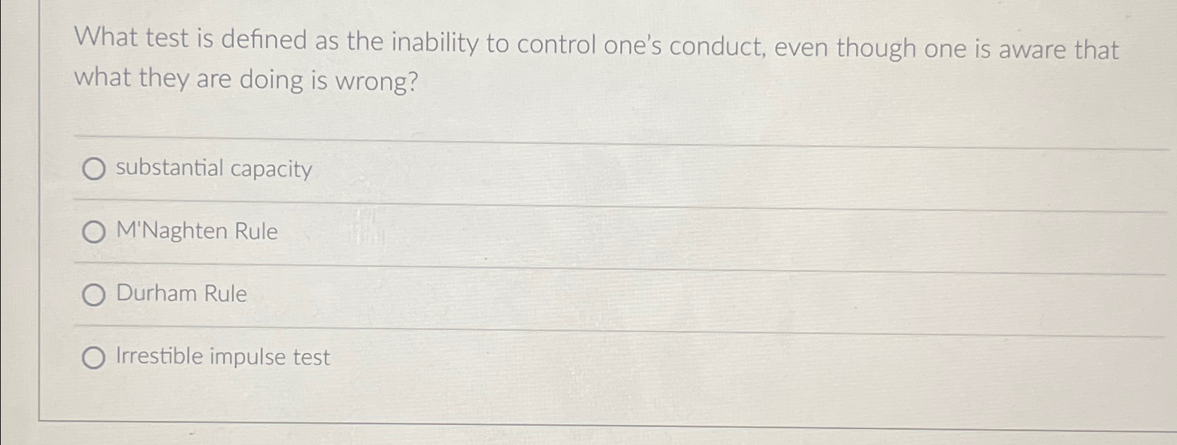  What test is defined as the inability to control one's conduct,