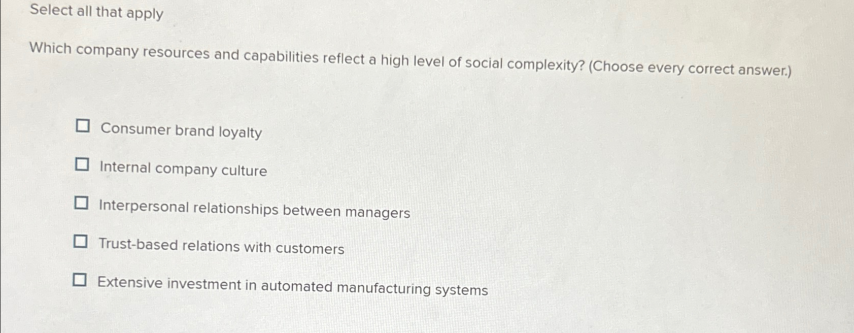  Select all that apply Which company resources and capabilities reflect a