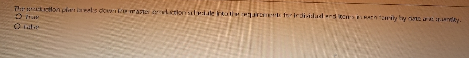  The production plan breaks down the master production schedule into the