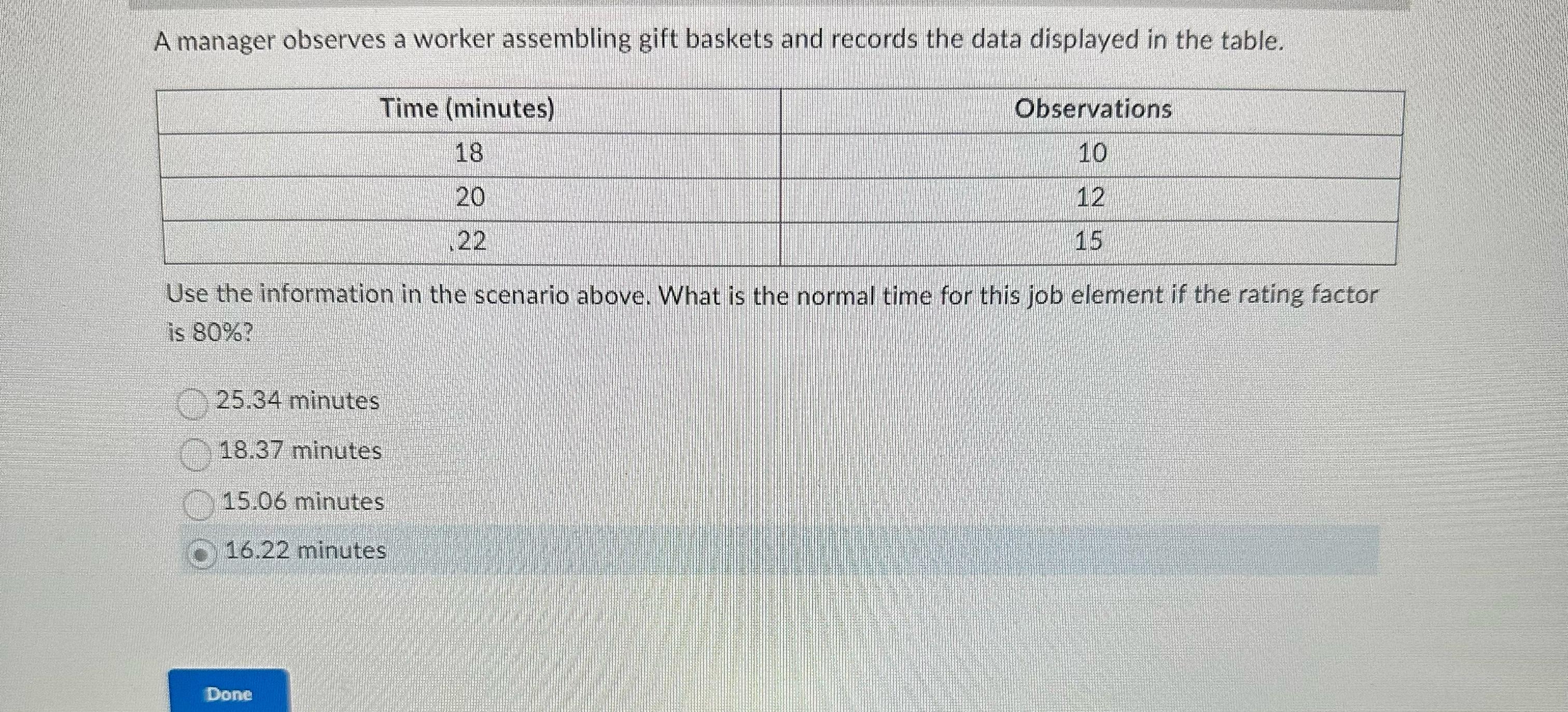  A manager observes a worker assembling gift baskets and records the