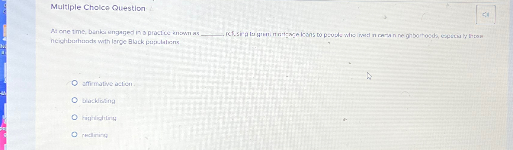  Multiple Cholce Question At one time, banks engaged in a practice