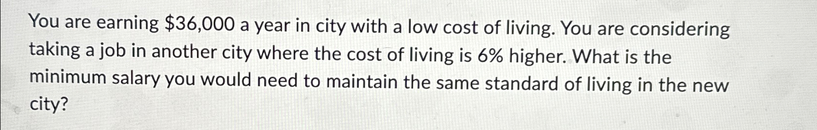  You are earning $36,000 a year in city with a low