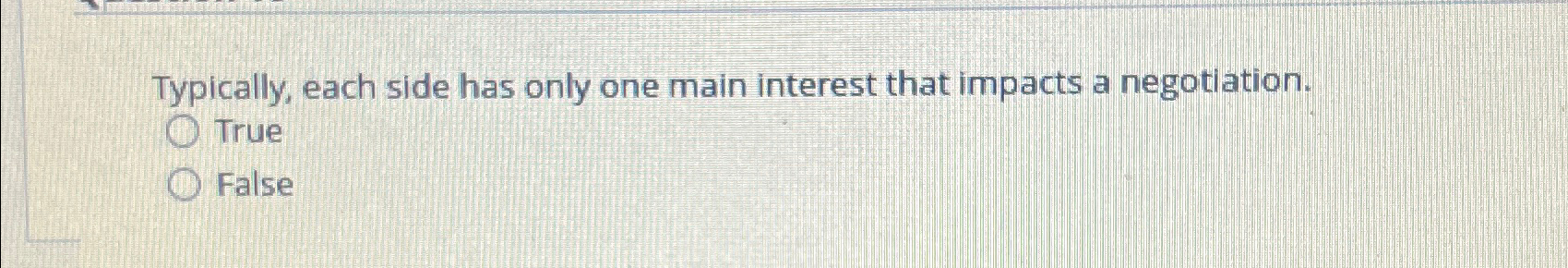  Typically, each side has only one main interest that impacts a