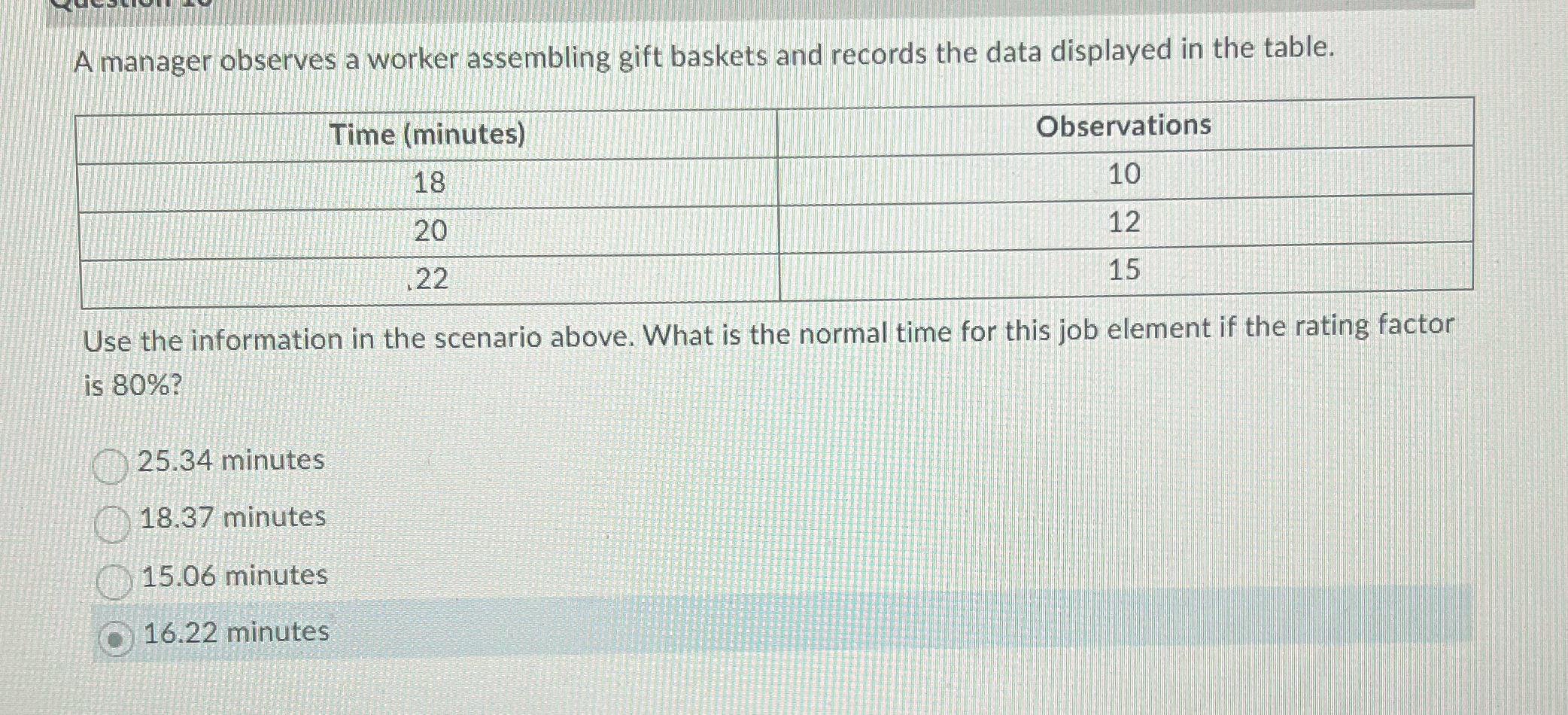  A manager observes a worker assembling gift baskets and records the