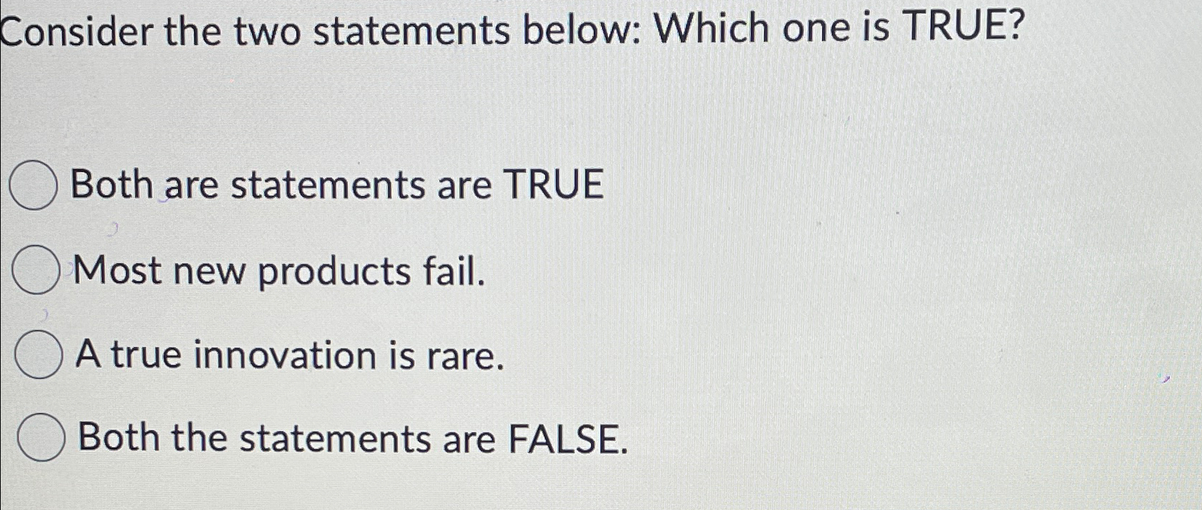  Consider the two statements below: Which one is TRUE? Both are