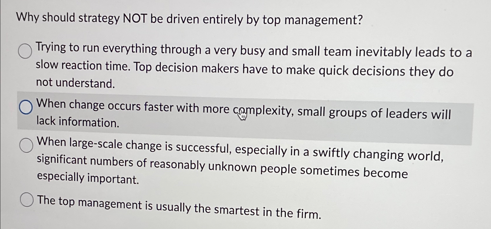  Why should strategy NOT be driven entirely by top management? Trying