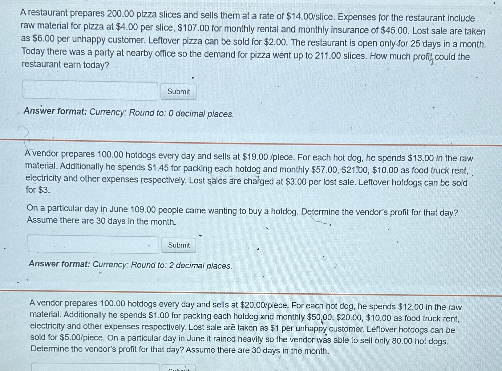  A restaurant prepares 200.00 pizza slices and sells them at a