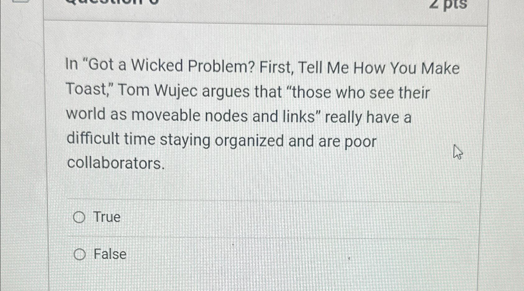  In "Got a Wicked Problem? First, Tell Me How You Make