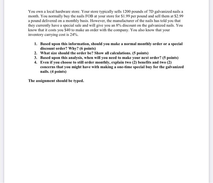 please help me with this assignment You own a local hardware store.