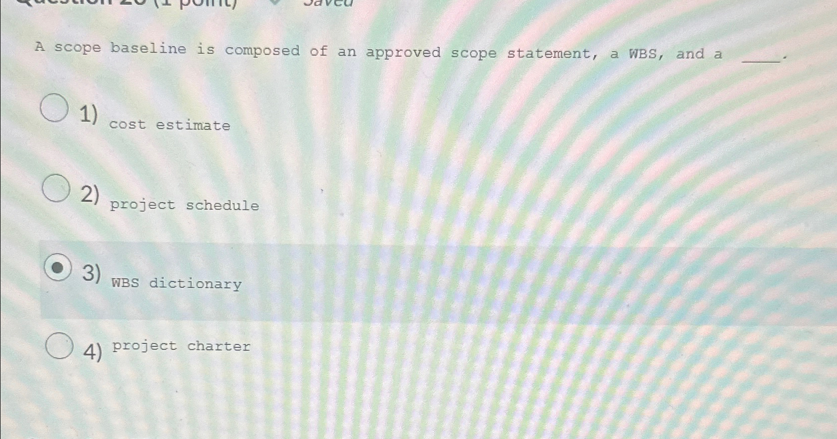  A scope baseline is composed of an approved scope statement, a
