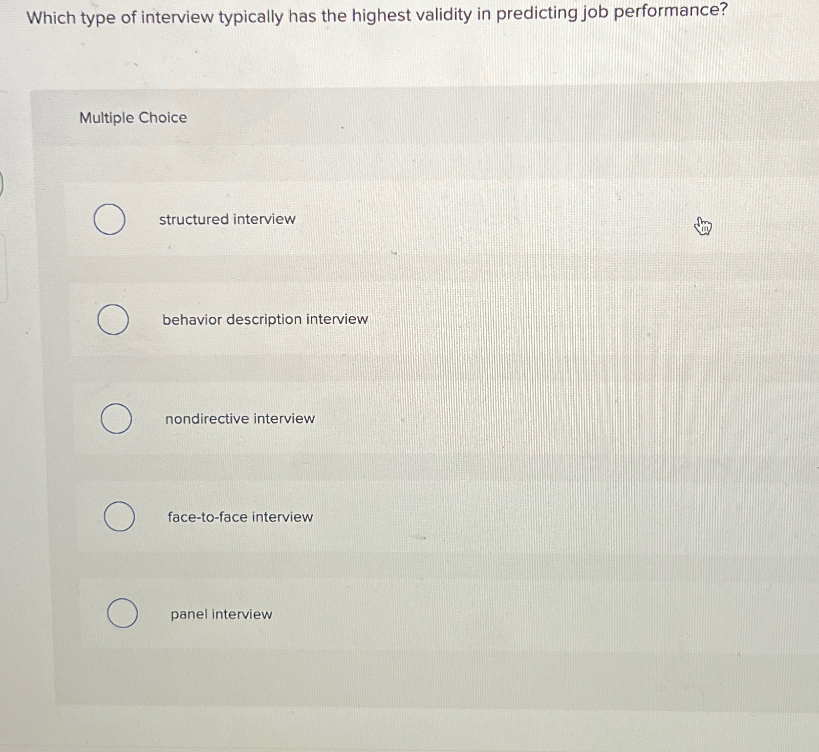  Which type of interview typically has the highest validity in predicting