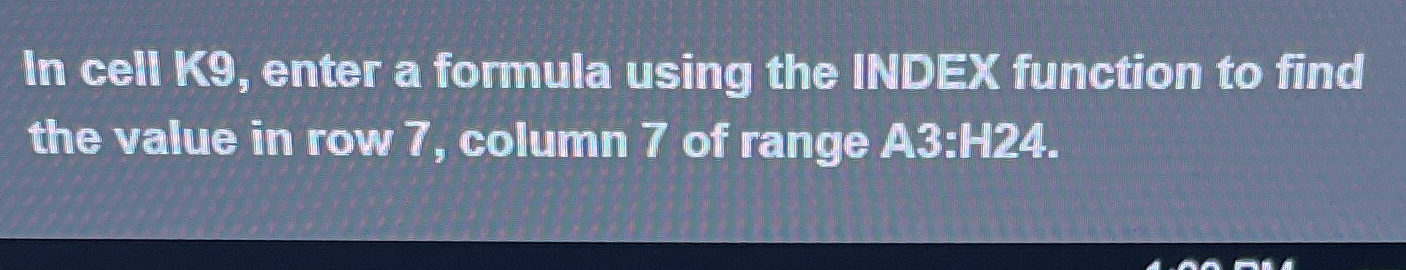  In cell K9, enter a formula using the INDEX function to