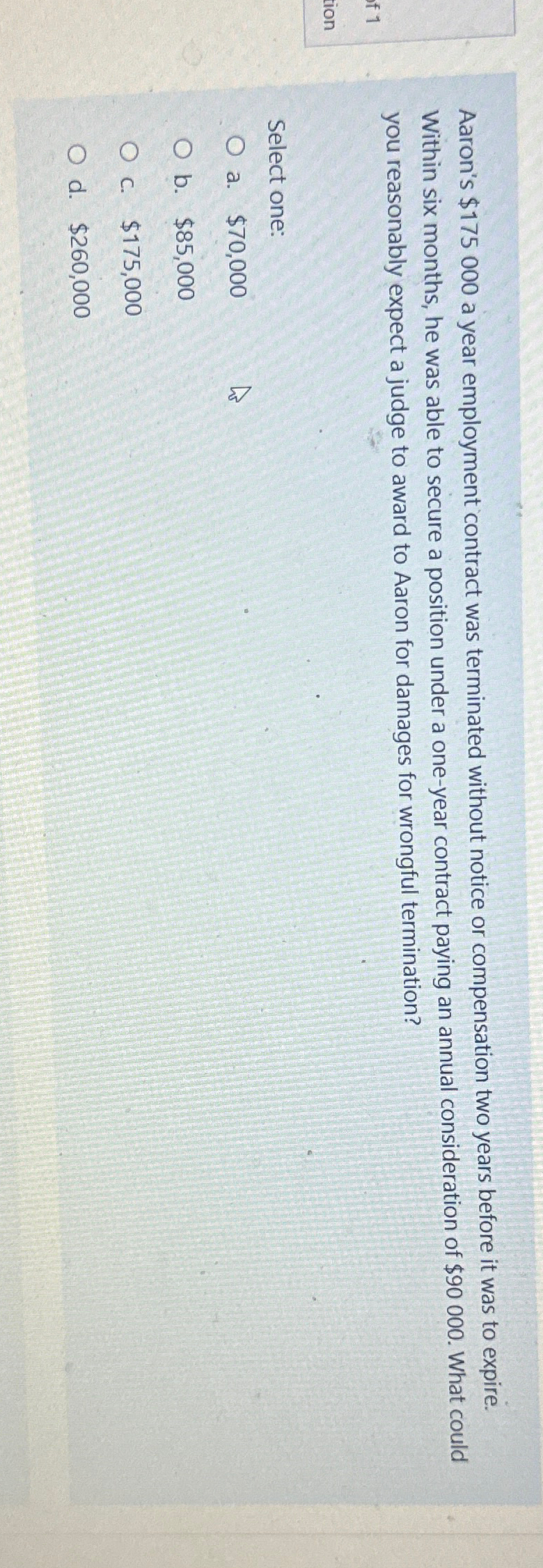  Aaron's $175000 a year employment contract was terminated without notice or