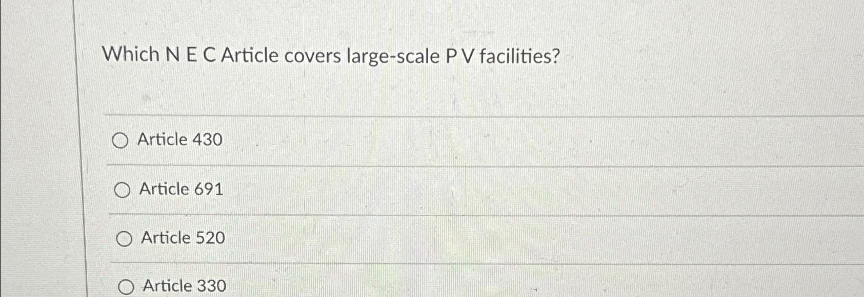  Which N E C Article covers large-scale PV facilities? Article 430