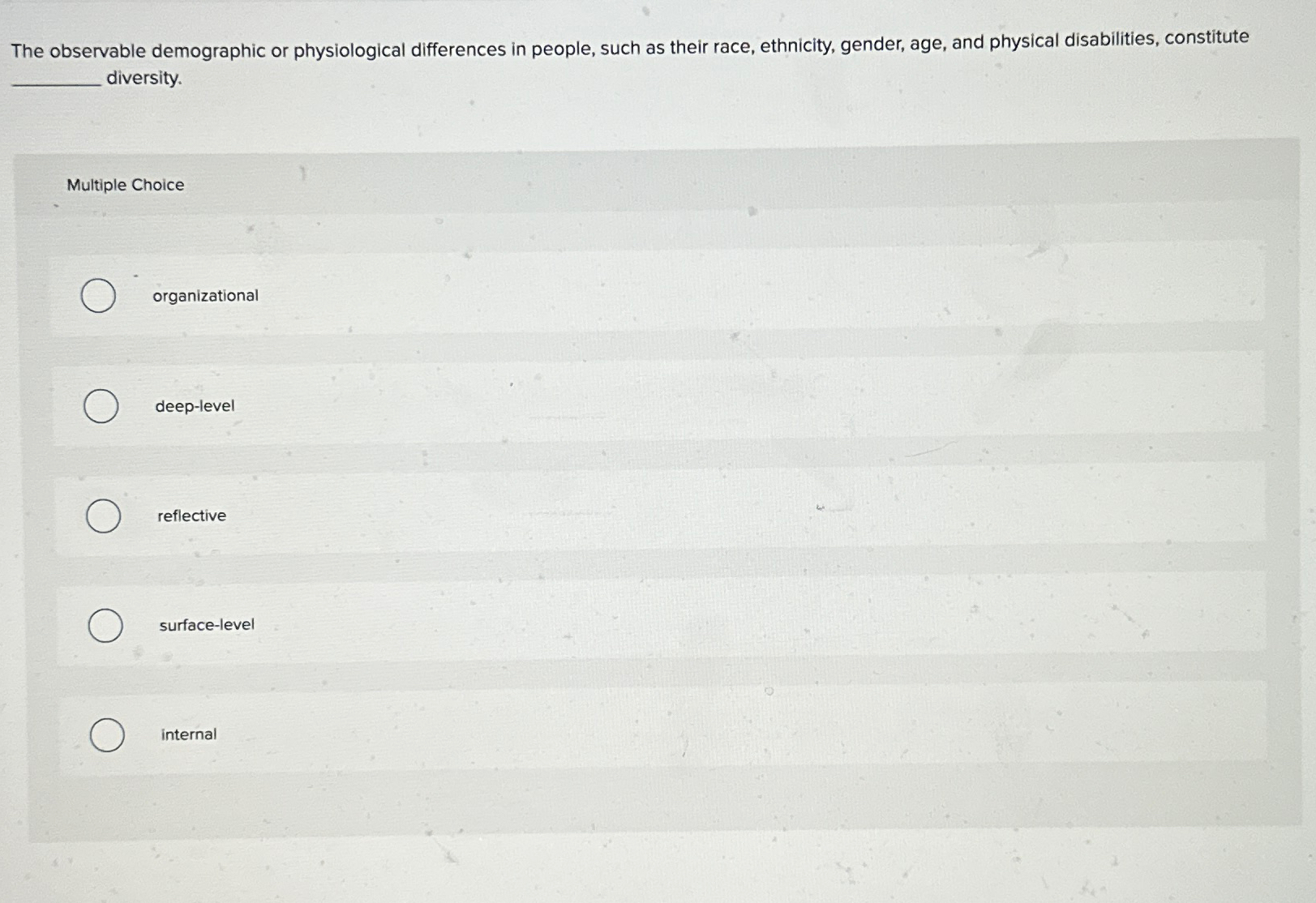  The observable demographic or physiological differences in people, such as their