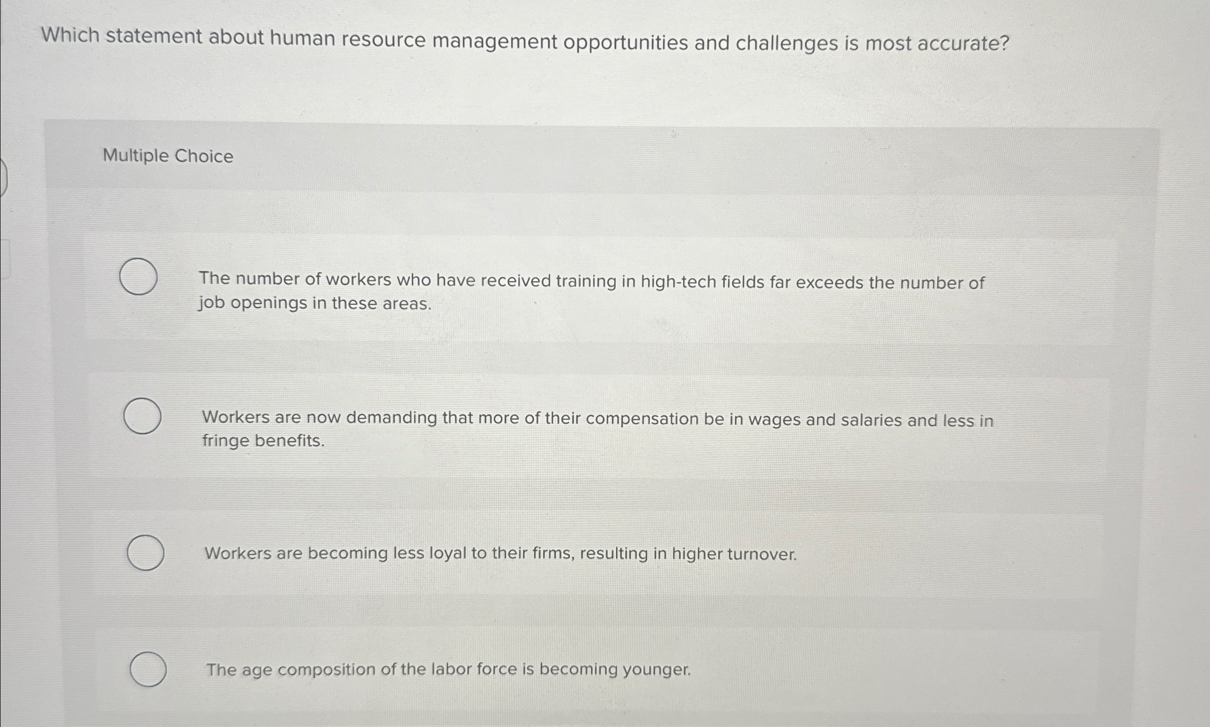  Which statement about human resource management opportunities and challenges is most