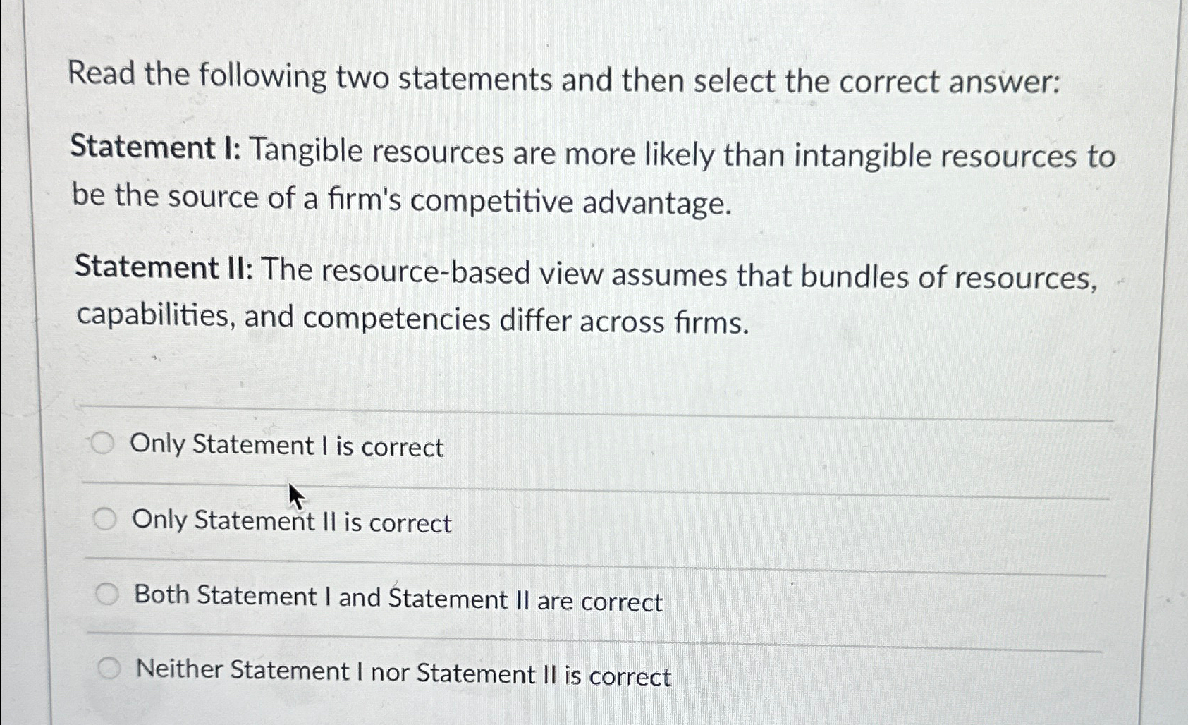  Read the following two statements and then select the correct answer: