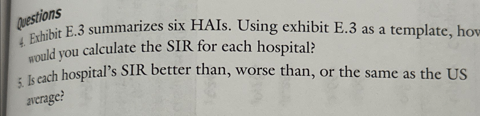  Exhibit E.3 summarizes six HAIs. Using exhibit E.3 as a template,